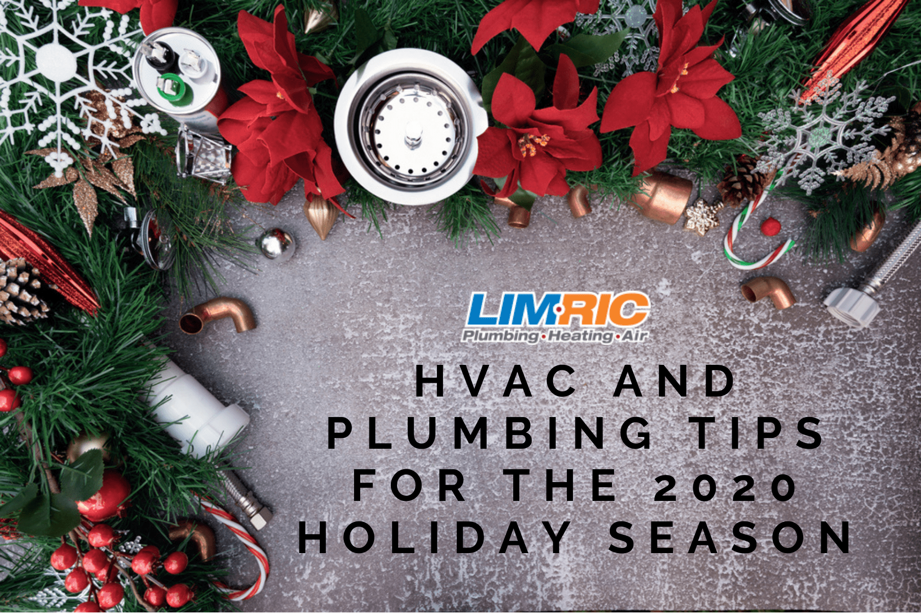 Featured image for “LimRic’s HVAC and Plumbing Tips for the 2020 Holiday Season”